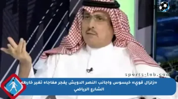 «زلزال قوي» خيسوس وأجانب النصر الدويش يفجر مفاجأة تغير خارطة الشارع الرياضي